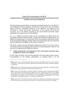 Nunavik / Impact assessment / Environmental design / Environmental impact assessment / Sustainable development / Canadian Environmental Assessment Act / Makivik Corporation / James Bay and Northern Quebec Agreement / Canadian Environmental Assessment Agency / Aboriginal peoples in Canada / Environment / Quebec