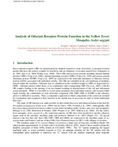 Analysis of odorant receptor function  Analysis of Odorant Receptor Protein Function in the Yellow Fever Mosquito, Aedes aegypti Joseph C. Dickens, Jonathan D. Bohbot, Alan J. Grant * United States Department of Agricult