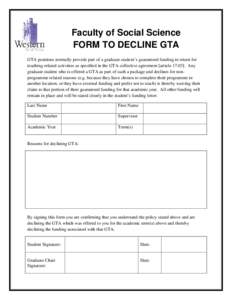 Faculty of Social Science FORM TO DECLINE GTA GTA positions normally provide part of a graduate student’s guaranteed funding in return for teaching-related activities as specified in the GTA collective agreement [artic