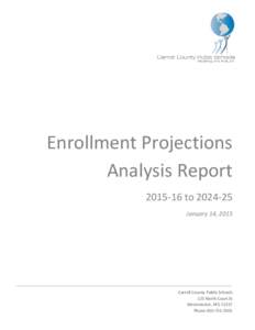 Enrollment Projections Analysis Report[removed]to[removed]January 14, 2015  Carroll County Public Schools
