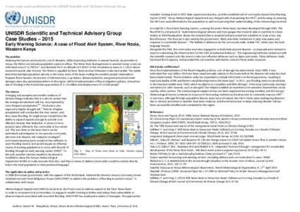 A case study series published by the UNISDR Scientific and Technical Advisory Group included: training locals in DRR, dyke repairs/construction, and the establishment of community-based Early Warning System (EWS)2. Kenya