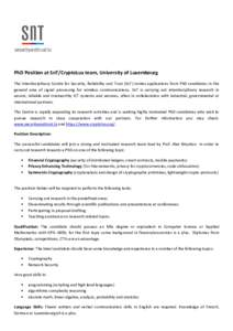 PhD Position at SnT/CryptoLux team, University of Luxembourg The Interdisciplinary Centre for Security, Reliability and Trust (SnT) invites applications from PhD candidates in the general area of signal processing for wi