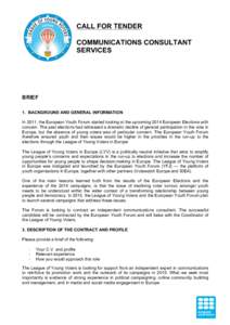 CALL FOR TENDER COMMUNICATIONS CONSULTANT SERVICES BRIEF 1. BACKGROUND AND GENERAL INFORMATION