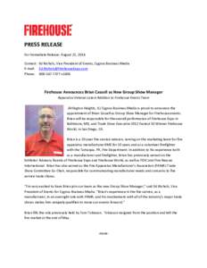 PRESS RELEASE For Immediate Release: August 21, 2014 Contact: Ed Nichols, Vice President of Events, Cygnus Business Media E-mail: [removed] Phone: [removed]x1606