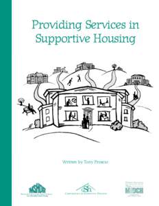 Providing Services in Supportive Housing Written by Tony Proscio  Corporation for Supportive Housing