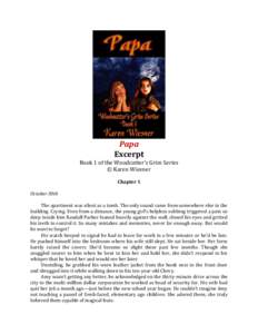 Papa Excerpt Book 1 of the Woodcutter’s Grim Series © Karen Wiesner Chapter 1 October 30th