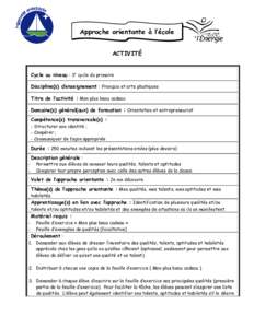 Approche orientante à l’école ACTIVITÉ Cycle ou niveau : 3e cycle du primaire Discipline(s) d’enseignement : Français et arts plastiques Titre de l’activité : Mon plus beau cadeau Domaine(s) général(aux) de 