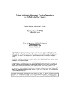 Testing the Impact of Corporate Farming Restrictions on the Nebraska Hog Industry Holger Matthey and Jeffrey S. Royer  Working Paper 01-WP 285