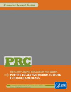 HEALTHY AGING RESEARCH NETWORK - PUTTING COLLECTIVE WISDOM TO WORK FOR OLDER AMERICANS