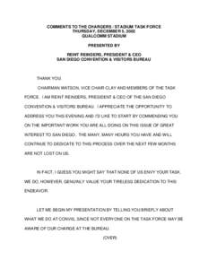 COMMENTS TO THE CHARGERS / STADIUM TASK FORCE THURSDAY, DECEMBER 5, 2002 QUALCOMM STADIUM PRESENTED BY REINT REINDERS, PRESIDENT & CEO SAN DIEGO CONVENTION & VISITORS BUREAU