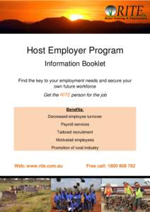 Host Employer Program Information Booklet Find the key to your employment needs and secure your own future workforce Get the RITE person for the job Benefits: