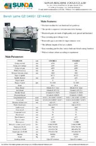 Bench Lathe CZ1340G1 CZ1440G1 Main Features: * Precision machine bed and hardened bed guideway * The spindle is supported with precision roller bearings * Headstock gears are made of high quality steel, ground and harden