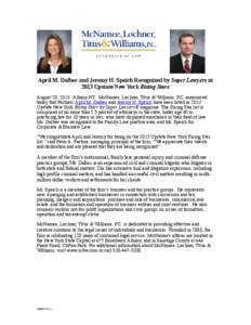 April M. Dalbec and Jeremy H. Speich Recognized by Super Lawyers as 2013 Upstate New York Rising Stars August 20, 2013. Albany NY. McNamee, Lochner, Titus & Williams, P.C. announced today that Partners April M. Dalbec an