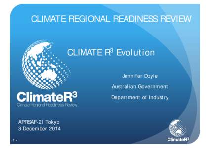 CLIMATE REGIONAL READINESS REVIEW CLIMATE R3 Evolution Jennifer Doyle Australian Government Department of Industry