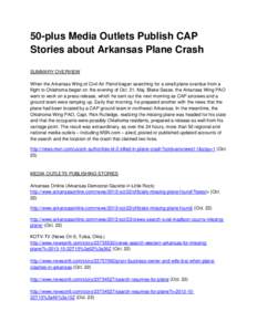 50-plus Media Outlets Publish CAP Stories about Arkansas Plane Crash SUMMARY OVERVIEW When the Arkansas Wing of Civil Air Patrol began searching for a small plane overdue from a flight to Oklahoma began on the evening of