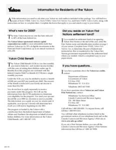 Information for Residents of the Yukon  A ll the information you need to calculate your Yukon tax and credits is included in this package. You will find two copies of Form YT428, Yukon Tax, Form YT432, Yukon First Nation