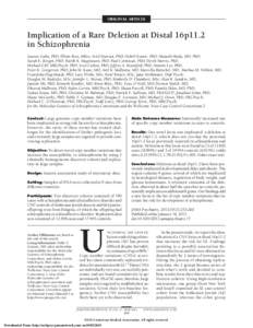 ORIGINAL ARTICLE  Implication of a Rare Deletion at Distal 16p11.2 in Schizophrenia Saurav Guha, PhD; Elliott Rees, MRes; Ariel Darvasi, PhD; Dobril Ivanov, PhD; Masashi Ikeda, MD, PhD; Sarah E. Bergen, PhD; Patrik K. Ma