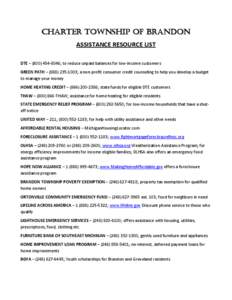 CHARTER TOWNSHIP OF BRANDON ASSISTANCE RESOURCE LIST    DTE – (800) 454‐8046; to reduce unpaid balances for low‐income customers  GREEN PATH – (888) 235‐1003; a non‐profit consumer cred