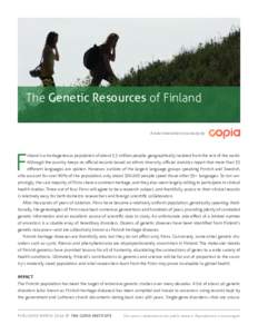 The Genetic Resources of Finland A data innovation case study by F  inland is a homogeneous population of about 5.5 million people, geographically isolated from the rest of the world.