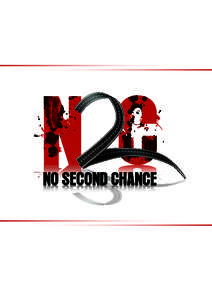 Overview N2C – No Second Chance Overview N2C is a revolutionary Youth Safety Campaign with the clear objective of saving teenage lives by educating the young men & women of Australia of the dangers of street violence 