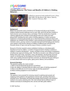 Climbing Behavior: The Nature and Benefits of Children’s Climbing Behaviors A PlayCore sponsored study conducted by Joe L. Frost, EdD, LHD; Pei-San Brown, MA; John A. Sutterby, PhD; Candra D. Thornton, PhD.