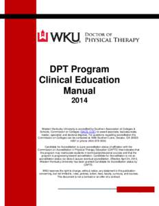 DPT Program Clinical Education Manual[removed]Western Kentucky University is accredited by Southern Association of Colleges &
