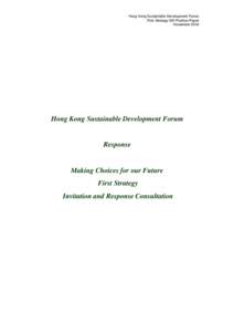 Hong Kong Sustainable Development Forum First Strategy I&R Position Paper November 2004 Hong Kong Sustainable Development Forum