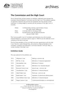The Commission and the High Court The Sir Richard Kirby Archives presents an exhibition celebrating links between the Australian Industrial Relations Commission and the High Court. The exhibition explores 10 significant 
