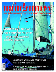 www.marineandcommerce.com  // ULUSLARARASI DEN‹Z VE T‹CARET AGGRESSIVE GROWTH STRATEGY OF YILPORT
