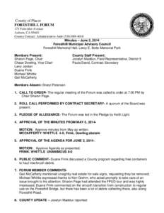 County of Placer FORESTHILL FORUM 175 Fulweiler Avenue Auburn, CA[removed]County Contact: Administrative Aide[removed]Minutes – June 2, 2014