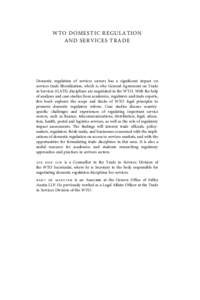 WTO DOMESTIC REGULATION AND SERVICES TRADE Domestic regulation of services sectors has a signiﬁcant impact on services trade liberalization, which is why General Agreement on Trade in Services (GATS) disciplines are ne