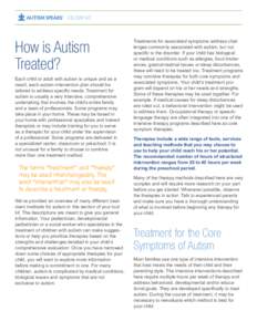 100 DAY KIT  How is Autism Treated? Each child or adult with autism is unique and as a result, each autism intervention plan should be