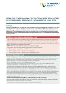 NZTA Z19 STATE HIGHWAY ENVIRONMENTAL AND SOCIAL RESPONSIBILITY STANDARD EXPLANATION: JUNE 2014 PURPOSE The purpose of the Minimum Standard Z/19 – Environmental and Social Responsibility (ESR Standard) is to give effect