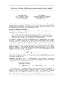 Does an Efficient Calibrated Forecasting Strategy Exist?  Jacob Abernethy Univ. of California, Berkeley Div. of Computer Science