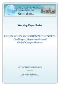 Working Paper Series  HONG KONG AND SHENZHEN PORTS: Challenges, Opportunities and Global Competitiveness