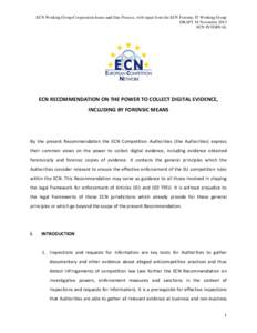 ECN Working Group Cooperation Issues and Due Process, with input from the ECN Forensic IT Working Group DRAFT 18 November 2013 ECN INTERNAL ECN RECOMMENDATION ON THE POWER TO COLLECT DIGITAL EVIDENCE, INCLUDING BY FORENS