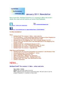 January 2011 Newsletter Note from Kirk: NetScanTools Pro v11 is going to Beta this week – check the most current status on twitter and facebook. http://twitter.com/netscantools
