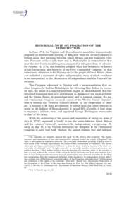 HISTORICAL NOTE ON FORMATION OF THE CONSTITUTION In June 1774, the Virginia and Massachusetts assemblies independently proposed an intercolonial meeting of delegates from the several colonies to restore union and harmony