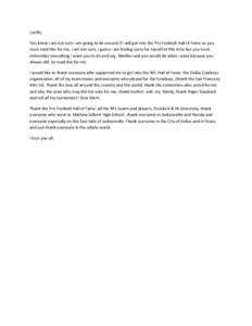 Lucille, You know I am not sure I am going to be around if I will get into the Pro Football Hall of Fame so you must read this for me, I am not sure, I guess I am feeling sorry for myself at this time but you must rememb