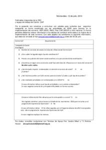 Montevideo, 12 de julio, 2010 Estimados integrantes de la OSC y equipo de trabajo del Centro CAIF Por la presente nos volvemos a comunicar con ustedes para contarles que seguimos trabajando en forma coordinada con las au