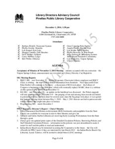 Library Directors Advisory Council Pinellas Public Library Cooperative December 1, 2014, 1:30 pm Pinellas Public Library Cooperative 1330 Cleveland St., Clearwater, FL 33755