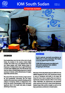 IOM • OIM  IOM South Sudan SITREP # 17 4 April 2014