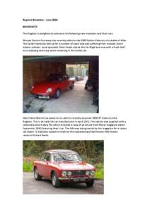 Registro Ricambio – June 2014 BENVENUTO The Register is delighted to welcome the following new members and their cars. Wessex Section Secretary has recently added a tidy 2000 Spider Veloce to his stable of Alfas. The S