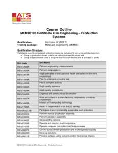 Course Outline MEM30105 Certificate III in Engineering – Production Systems Qualification: Training package: