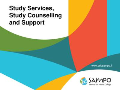 Study Services, Study Counselling and Support www.edusampo.fi