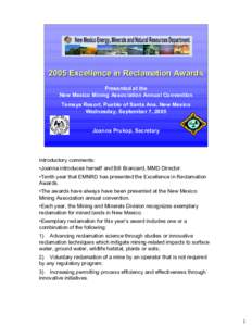 2005 Excellence in Reclamation Awards  Presented at the  New Mexico Mining Association Annual Convention  Tamaya Resort, Pueblo of Santa Ana, New Mexico  Wednesday, September 7, 2005 