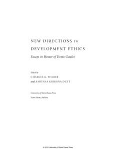 NEW DIRECTIONS  IN DEVELOPMENT ETHICS Essays in Honor of Denis Goulet