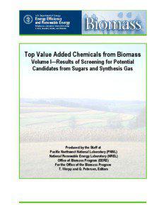 Top Value Added Chemicals from Biomass: Volume I--Results of Screening for Potential Candidates from Sugars and Synthesis Gas