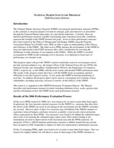 NATIONAL MARINE SANCTUARY PROGRAM 2006 PROGRESS REPORT Introduction The National Marine Sanctuary Program (NMSP) uses program performance measures (PPMs) as the yardstick to measure progress towards its strategic goals a