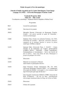 Parler du sport à l’ère du numérique Journée d’études organisée par le Centre Interlangues Texte Image Langage (EA 4182) – Université Bourgogne Franche-Comté Vendredi 29 janvier 2016 SallePôle AAFE 